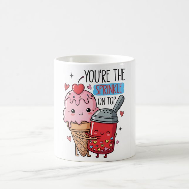 You’re the Sprinkle on Top Ice Cream Mug Kaffeetasse (Mittel)