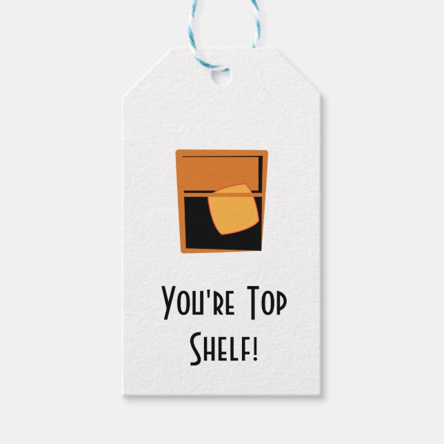 "You re Top Shelf" Bourbon/Whisky - Geschenktasten Geschenkanhänger (Vorderseite)