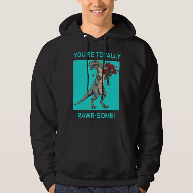 You re Totally Rawr some Cute Valentine s Day Dino Hoodie (Vorderseite)