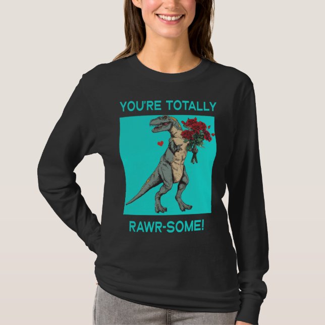 You re Totally Rawr some Cute Valentine s Day Dino T-Shirt (Vorderseite)