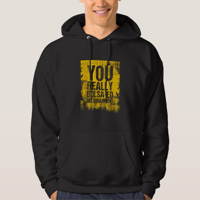 You Really Bolsa Ed My Argument  Portugal Hoodie (Vorderseite)