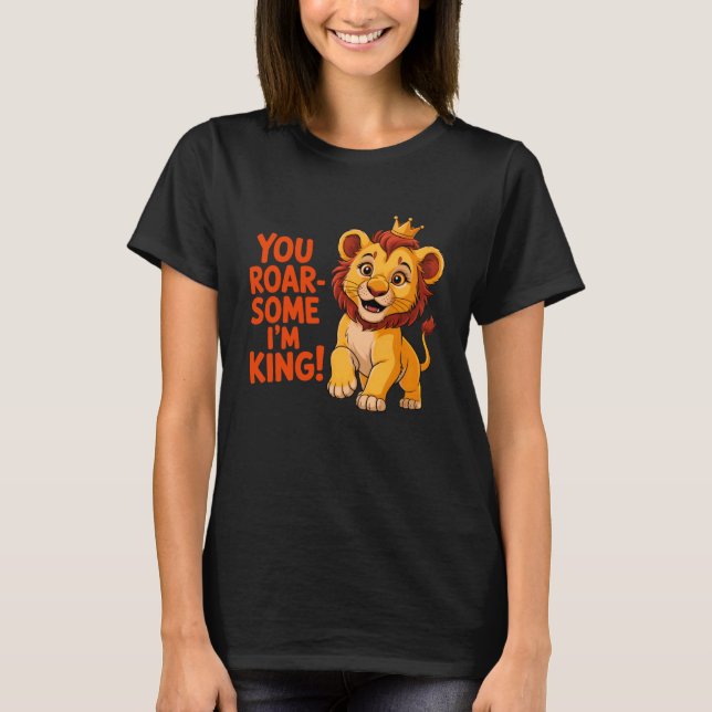 You Roar-Some I'm King Lion Funny Kids T-Shirt (Vorderseite)