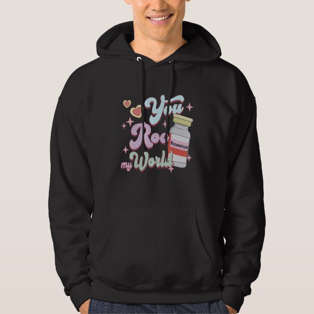 You Roc My World Funny ICU CRNA Nurse Happy Valent Hoodie (Vorderseite)