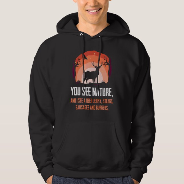 You See Nature I See Burgers  Hunting Hoodie (Vorderseite)
