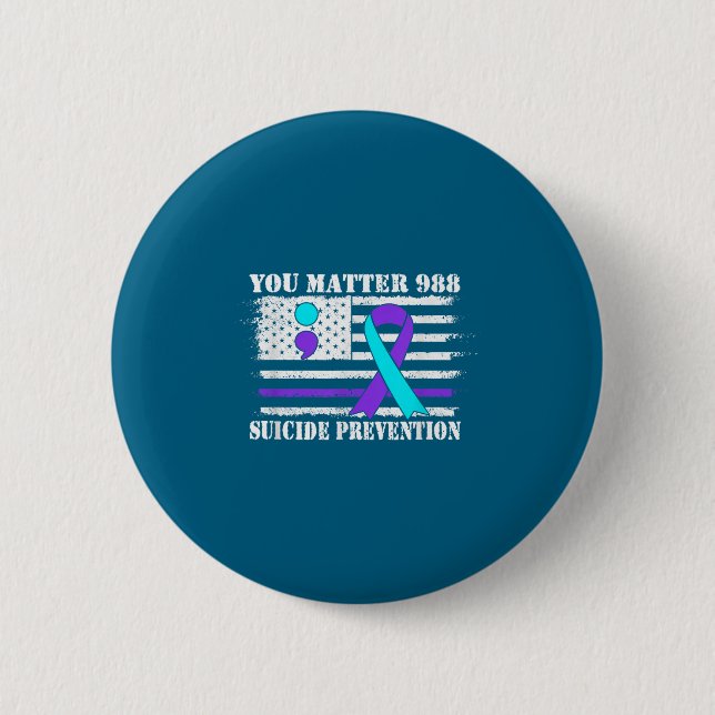 You Semi Colon 988 Suicide Prevention Awareness  Button (Vorderseite)
