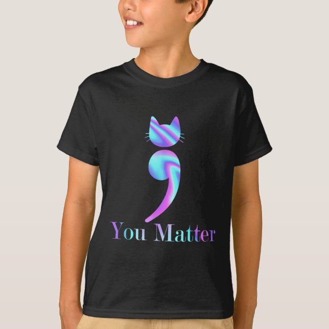You Semicolon Cat Suicide Mental Health Awareness  T-Shirt (Vorderseite)