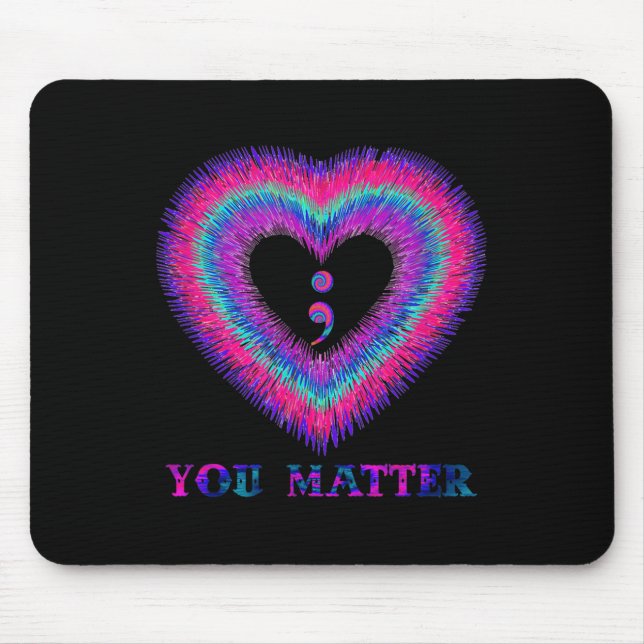 You Semicolon Heart Suicide Prevention Awareness  Mousepad (Vorne)