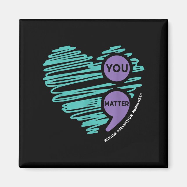 You Semicolon Suicide Prevention Awareness Month  Magnet (Vorne)