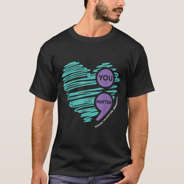 You Semicolon Suicide Prevention Awareness Month  T-Shirt (Vorderseite)