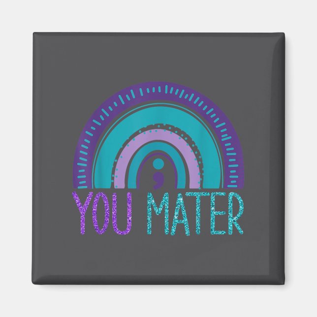 You Semicolon Suicide Prevention Purple Teal Rainb Magnet (Vorne)