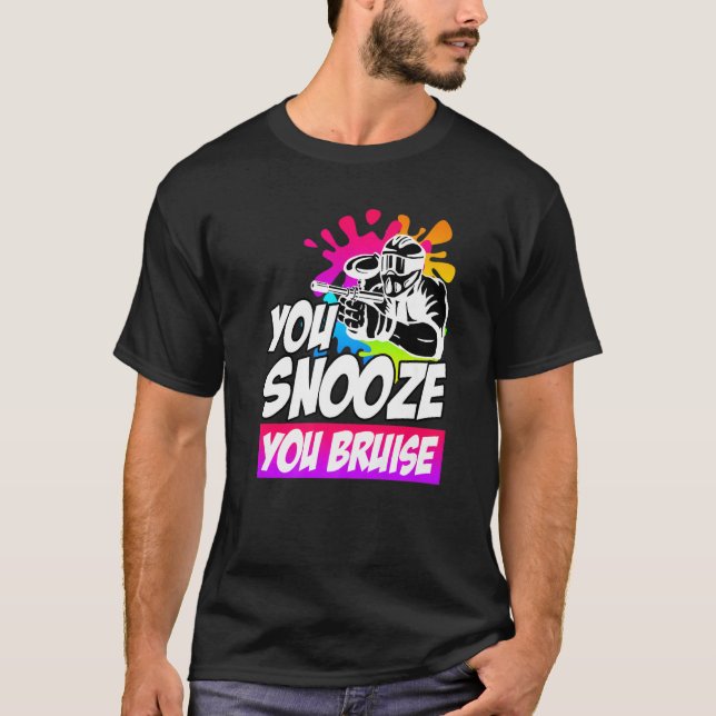 You Snooze You Bruise Paintball T-Shirt (Vorderseite)