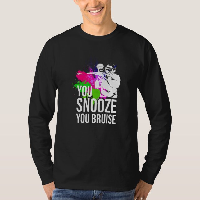 You Snooze You Bruise Paintball   Women Men T-Shirt (Vorderseite)