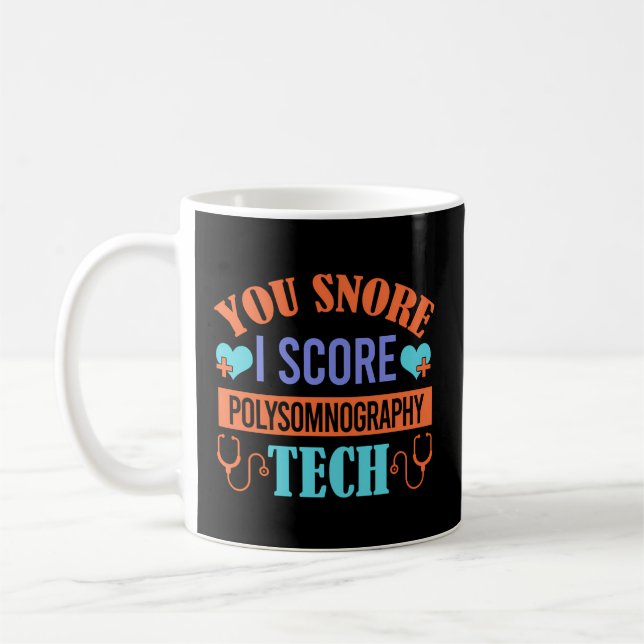 You Snore I Snore Polysomnography Tech Sleep Tech Kaffeetasse (Links)