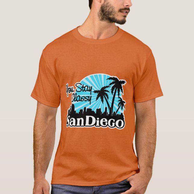 You Stay Classy San Diego T-Shirt (Vorderseite)