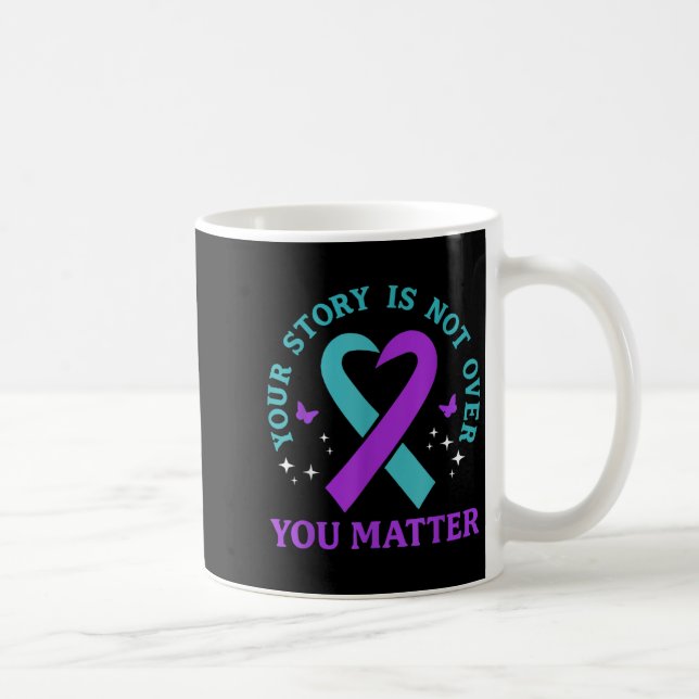 You Story Is Not Over Ribbon Mental Health Women  Kaffeetasse (Rechts)