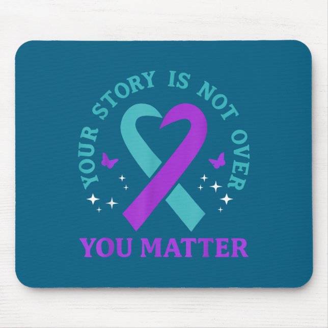 You Story Is Not Over Ribbon Mental Health Women  Mousepad (Vorne)