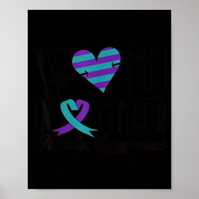 You Suicide Awareness Mental Health Message  Poster (Vorne)