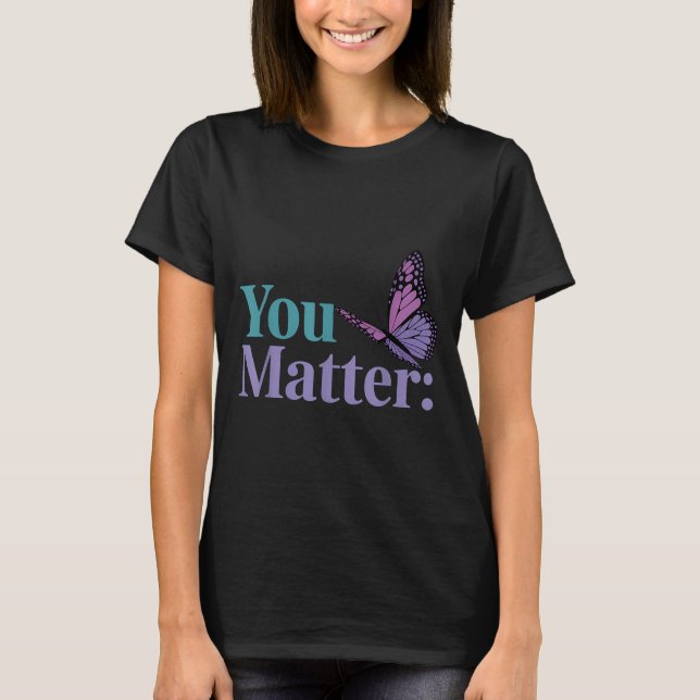 You Suicide Prevention Awareness Mental Health  T-Shirt (Vorderseite)