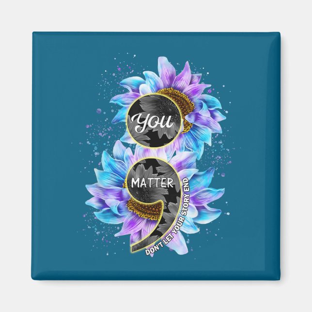 You Suicide Prevention Awareness Semicolon Sunflow Magnet (Vorne)