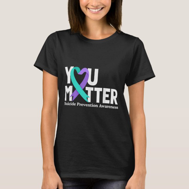 You Suicide Prevention Awareness Teal &amp; Purple T-Shirt (Vorderseite)