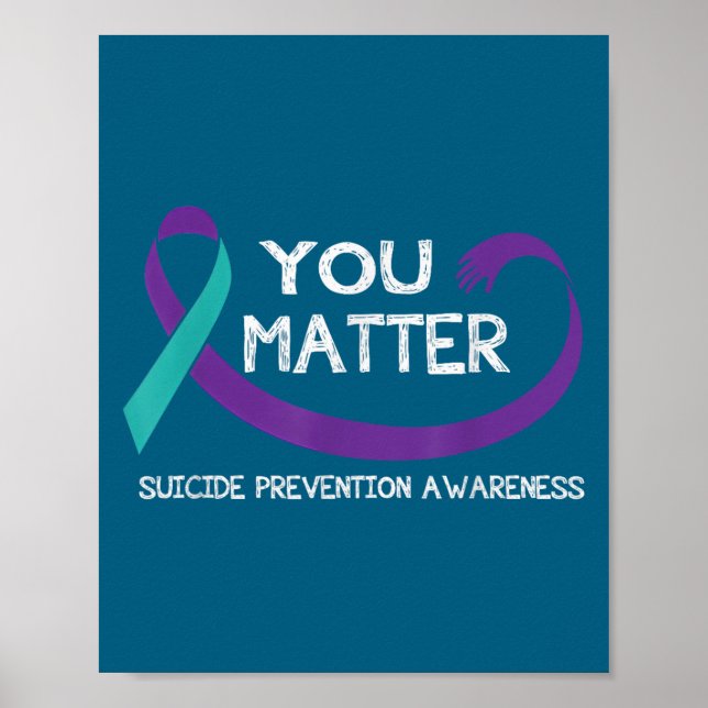 You Suicide Prevention Awareness Teal Purple Hand  Poster (Vorne)