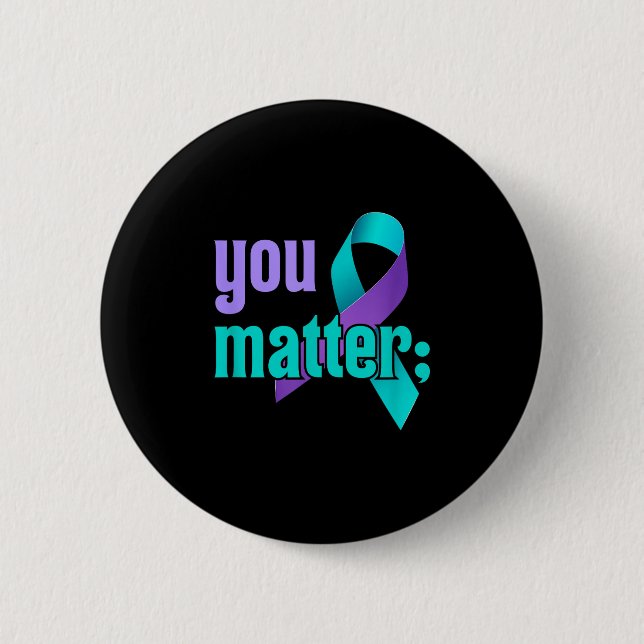 You Suicide Prevention Awareness Teal Purple Rainb Button (Vorderseite)