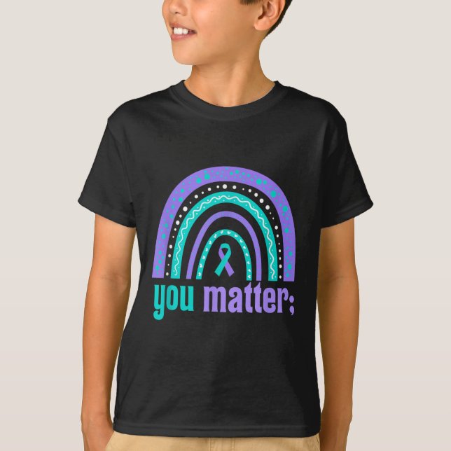 You Suicide Prevention Awareness Teal Purple Rainb T-Shirt (Vorderseite)