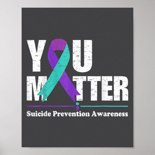 You Suicide Prevention Awareness Teal Purple Ribbo Poster (Vorne)
