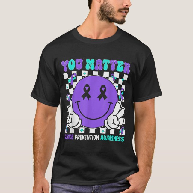 You Suicide Prevention Awareness Teal Purple Ribbo T-Shirt (Vorderseite)