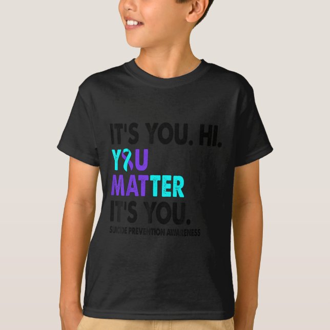 You Suicide Prevention Awareness Teal Purple Ribbo T-Shirt (Vorderseite)