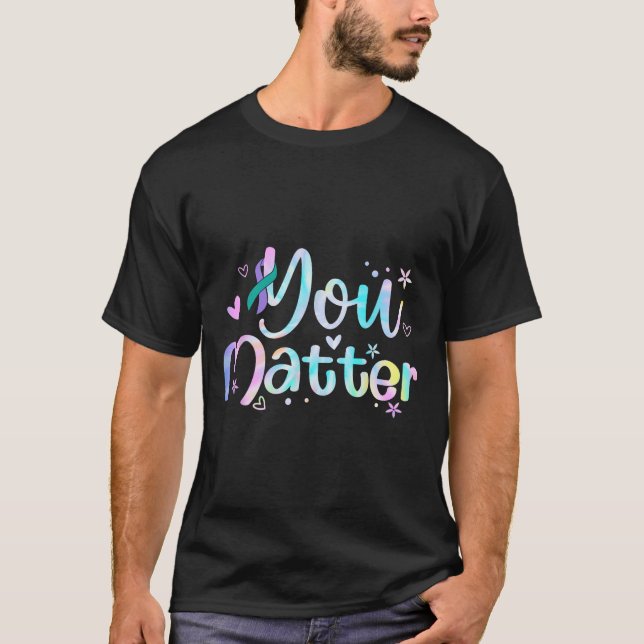 You Suicide Prevention Awareness Teal Purple Ribbo T-Shirt (Vorderseite)