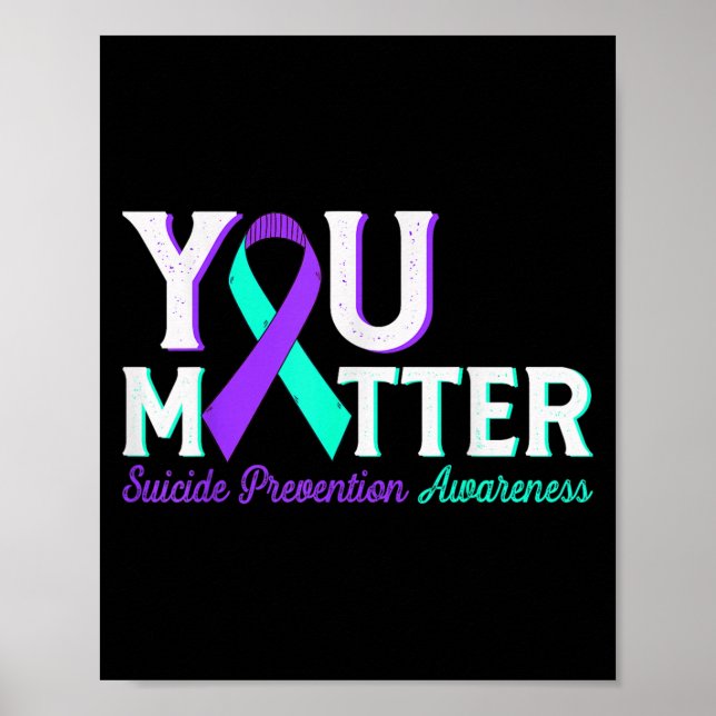You Suicide Prevention Teal &amp; Purple Awareness Poster (Vorne)