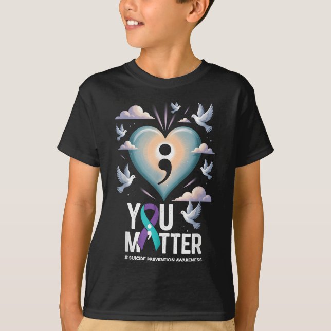 You Suicide Prevention Week Mental Health Awarenes T-Shirt (Vorderseite)