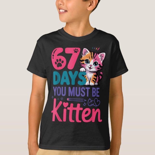 You Survived 67 Days Of School You Must Be Kitten  T-Shirt (Vorderseite)