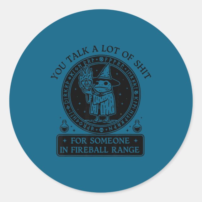 You Talk A Lot For Someone In Fireball Range Funny Runder Aufkleber (Vorderseite)