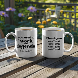 You Used To Work With Legends Funny Retirement Kaffeetasse
