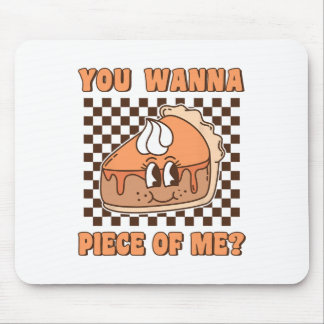 You Wanna Piece Of Me Groovy Pumpkin Pie Funny Tha Mousepad