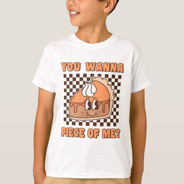 You Wanna Piece Of Me Groovy Pumpkin Pie Funny Tha T-Shirt (Vorderseite)