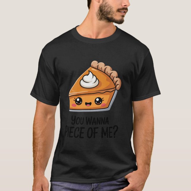 You Wanna Piece of Me Thanksgiving Funny Pumpkin P T-Shirt (Vorderseite)