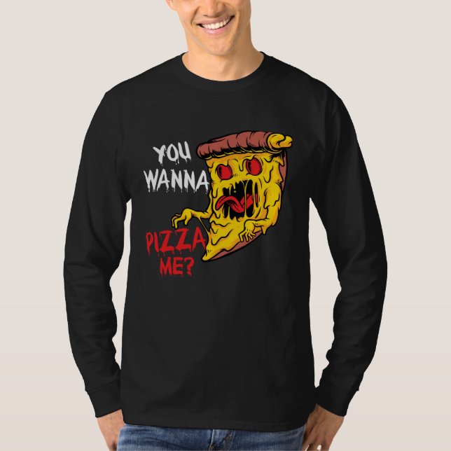 You Wanna Pizza Me Pizzeria Pizza Maker Pizza Pun T-Shirt (Vorderseite)