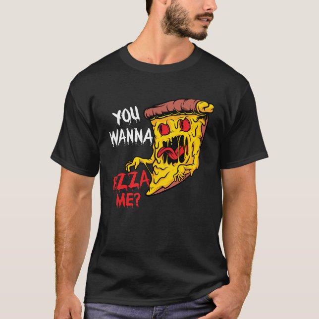 You Wanna Pizza Me Pizzeria Pizza Maker Pizza Pun T-Shirt (Vorderseite)