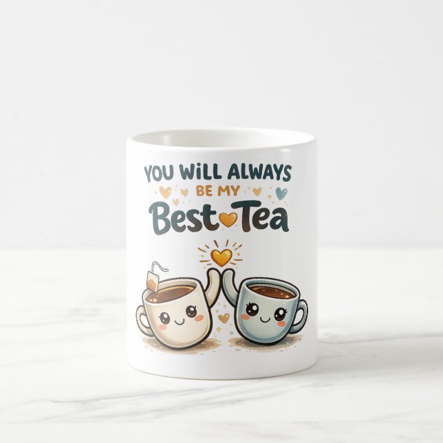 You Will Always Be My Best-Tea Coffee Mug Kaffeetasse (Mittel)