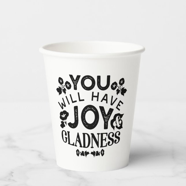 You Will Have Joy and Gladness Inspirational Quote Pappbecher (Vorderseite)