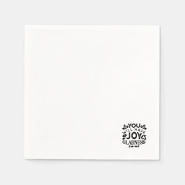 You Will Have Joy and Gladness Inspirational Quote Serviette