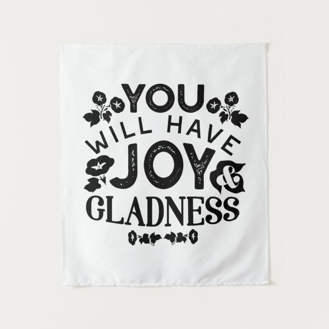 You Will Have Joy and Gladness Inspirational Quote Wandteppich (Vorderseite)