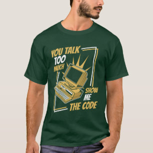Youalkoo Viel Zeig Mir Code Coder Software lustig T-Shirt