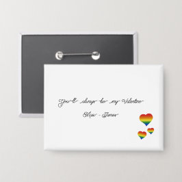 You'll Always Be My Valentine LGBT Hearts Flag Button