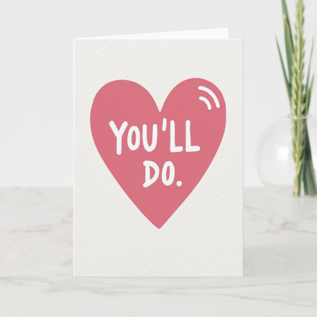 Youll Do Heart Love Card Karte (Vorderseite)