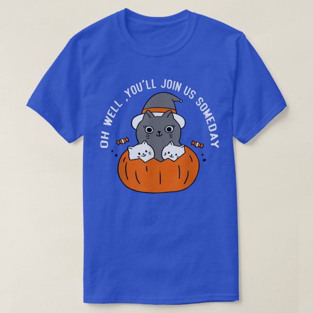 Youll Join Us Someday Funny Cat Witch Hat Hallowee T-Shirt (Design vorne)