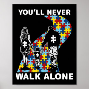 You'll Never Walk Alone Autismus-Bewusstsein  Poster